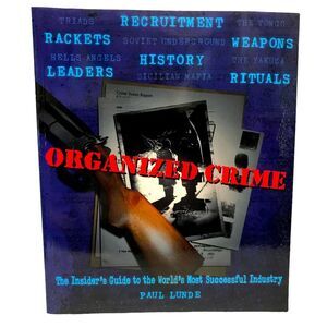 Book Organized Crime: The Insider’s Guide to the World’s Most Successful